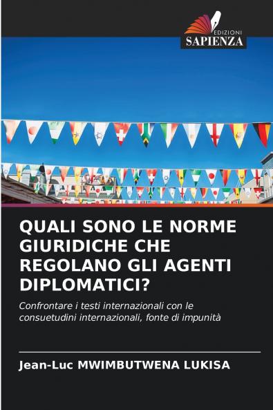 QUALI SONO LE NORME GIURIDICHE CHE REGOLANO GLI AGENTI DIPLOMATICI?