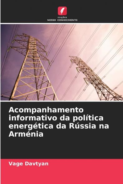 Acompanhamento informativo da política energética da Rússia na Arménia