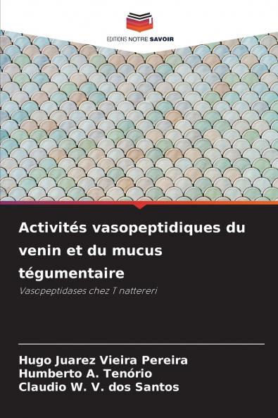 Activités vasopeptidiques du venin et du mucus tégumentaire