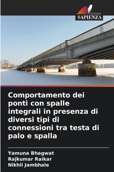 Comportamento dei ponti con spalle integrali in presenza di diversi tipi di connessioni tra testa di palo e spalla