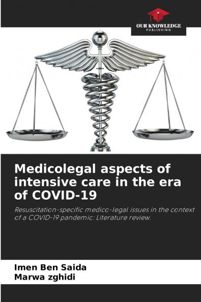 Medicolegal aspects of intensive care in the era of COVID-19