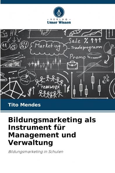 Bildungsmarketing als Instrument für Management und Verwaltung