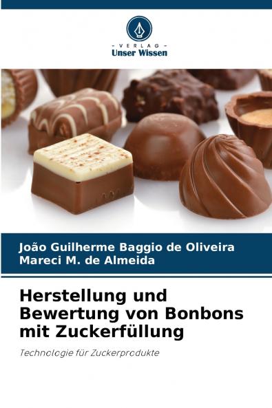 Herstellung und Bewertung von Bonbons mit Zuckerfüllung