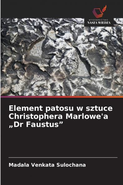 Element patosu w sztuce Christophera Marlowe'a „Dr Faustus