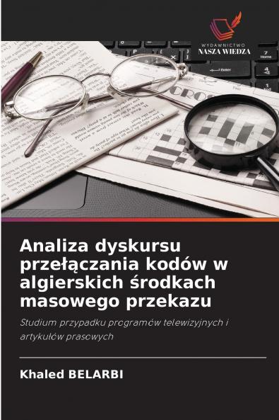 Analiza dyskursu przełączania kodów w algierskich środkach masowego przekazu