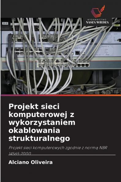Projekt sieci komputerowej z wykorzystaniem okablowania strukturalnego