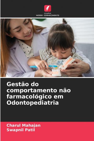 Gestão do comportamento não farmacológico em Odontopediatria