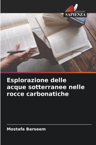Esplorazione delle acque sotterranee nelle rocce carbonatiche