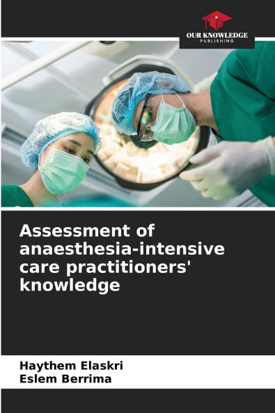 Assessment of anaesthesia-intensive care practitioners' knowledge