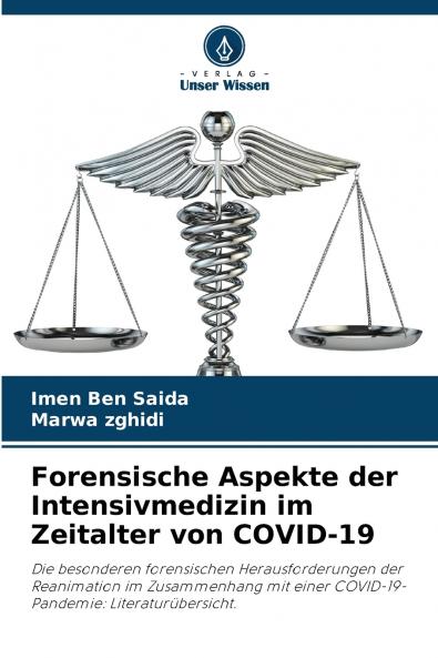 Forensische Aspekte der Intensivmedizin im Zeitalter von COVID-19
