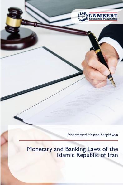 Monetary and Banking Laws of the Islamic Republic of Iran