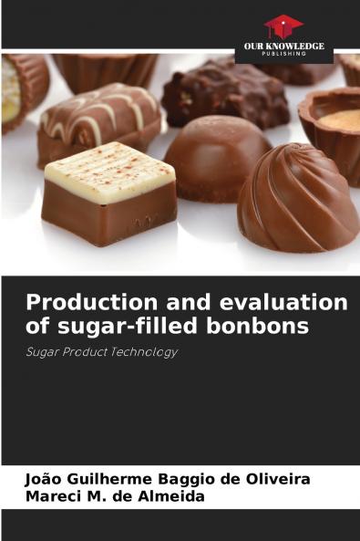 Production and evaluation of sugar-filled bonbons