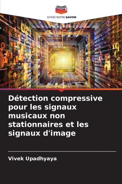 Détection compressive pour les signaux musicaux non stationnaires et les signaux d'image
