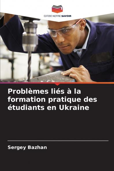 Problèmes liés à la formation pratique des étudiants en Ukraine