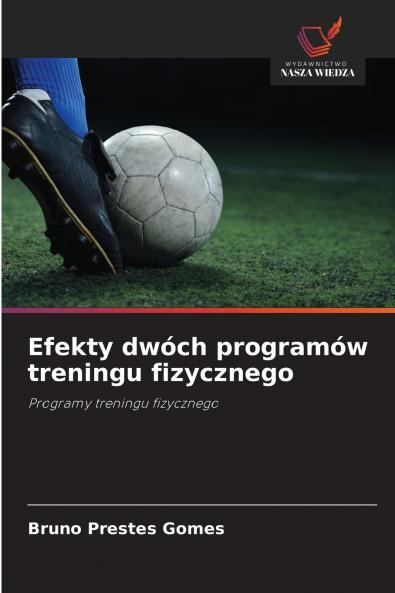 Efekty dwóch programów treningu fizycznego