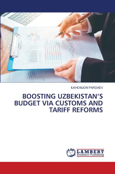 BOOSTING UZBEKISTAN'S BUDGET VIA CUSTOMS AND TARIFF REFORMS