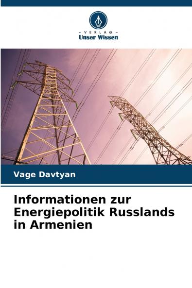 Informationen zur Energiepolitik Russlands in Armenien