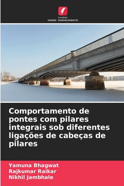 Comportamento de pontes com pilares integrais sob diferentes ligações de cabeças de pilares