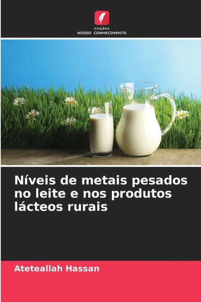 Níveis de metais pesados no leite e nos produtos lácteos rurais