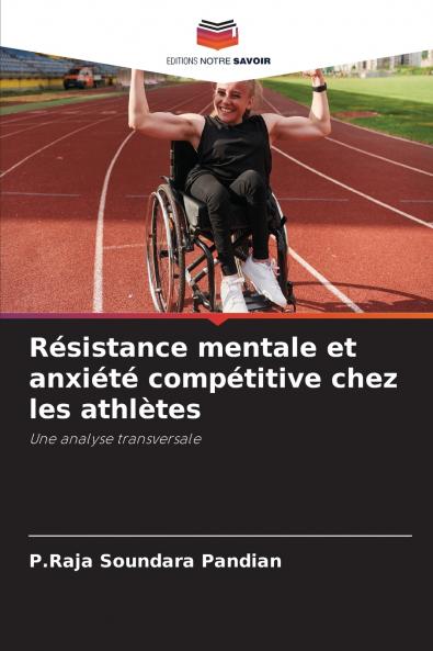 Résistance mentale et anxiété compétitive chez les athlètes