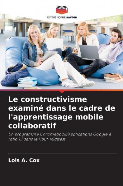 Le constructivisme examiné dans le cadre de l'apprentissage mobile collaboratif