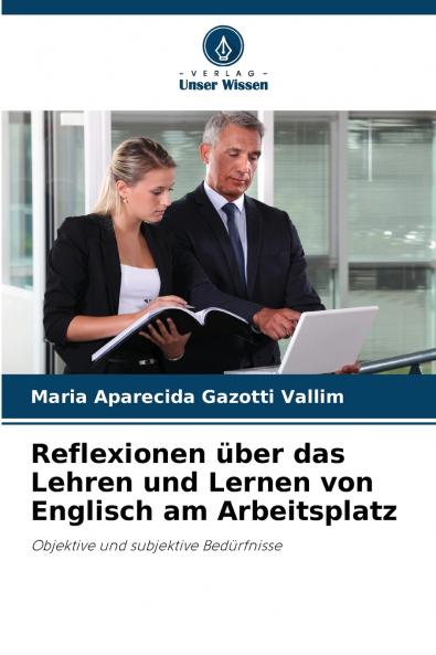 Reflexionen über das Lehren und Lernen von Englisch am Arbeitsplatz