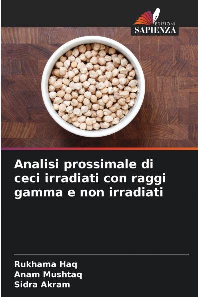 Analisi prossimale di ceci irradiati con raggi gamma e non irradiati