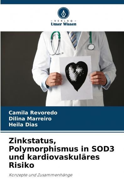 Zinkstatus Polymorphismus in SOD3 und kardiovaskuläres Risiko