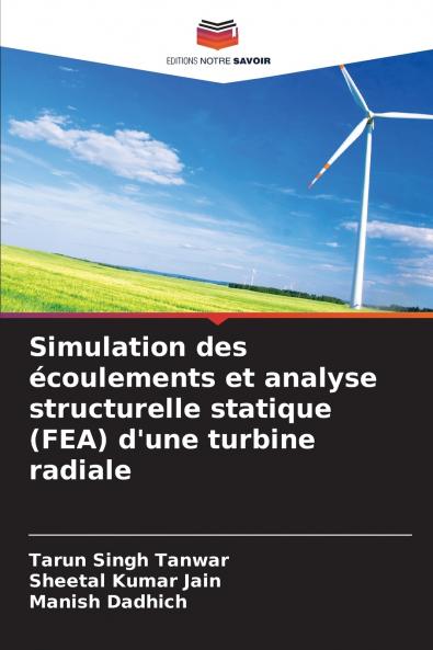 Simulation des écoulements et analyse structurelle statique (FEA) d'une turbine radiale