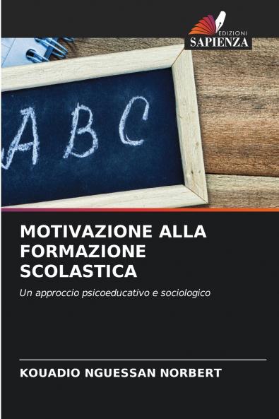 MOTIVAZIONE ALLA FORMAZIONE SCOLASTICA
