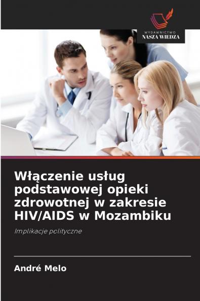 Włączenie usług podstawowej opieki zdrowotnej w zakresie HIV/AIDS w Mozambiku