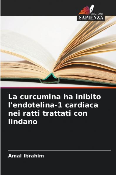 La curcumina ha inibito l'endotelina-1 cardiaca nei ratti trattati con lindano