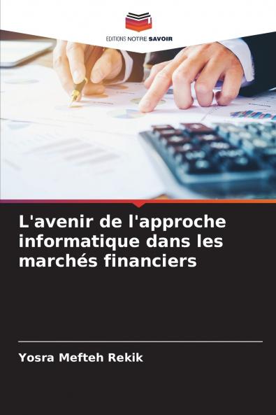 L'avenir de l'approche informatique dans les marchés financiers