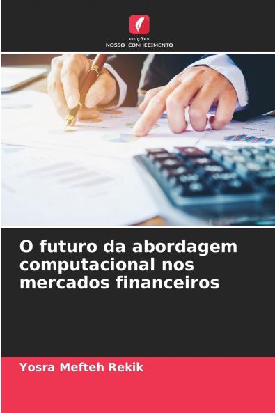 O futuro da abordagem computacional nos mercados financeiros