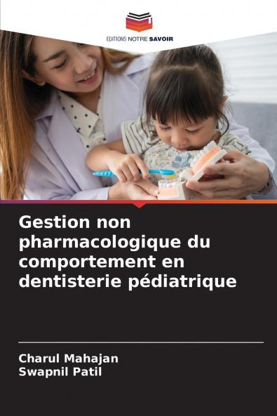 Gestion non pharmacologique du comportement en dentisterie pédiatrique