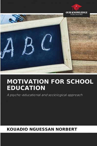 MOTIVATION FOR SCHOOL EDUCATION