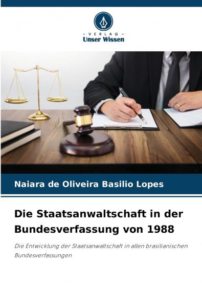 Die Staatsanwaltschaft in der Bundesverfassung von 1988