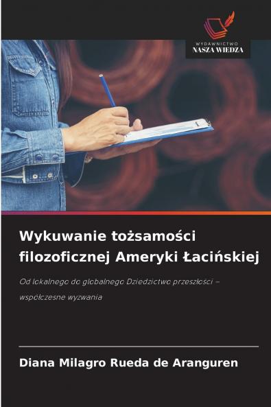 Wykuwanie tożsamości filozoficznej Ameryki Łacińskiej
