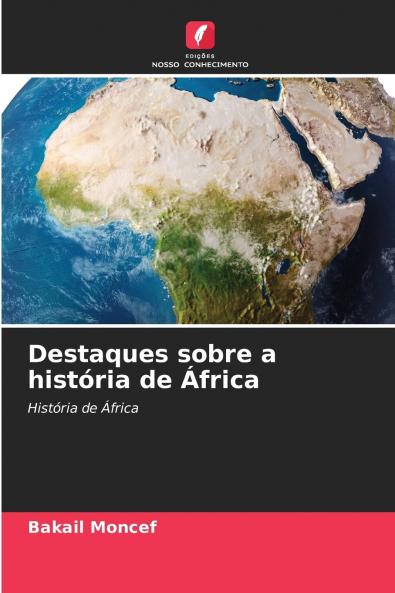 Destaques sobre a história de África