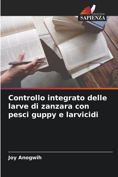 Controllo integrato delle larve di zanzara con pesci guppy e larvicidi