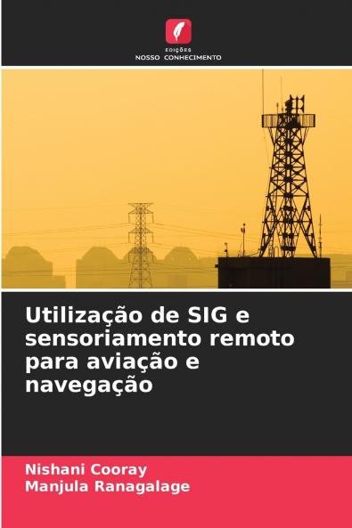 Utilização de SIG e sensoriamento remoto para aviação e navegação