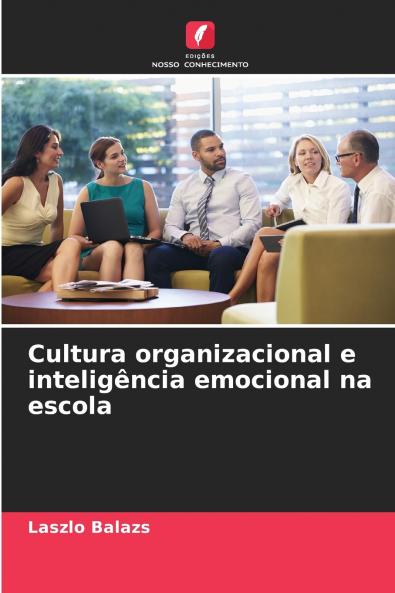 Cultura organizacional e inteligência emocional na escola