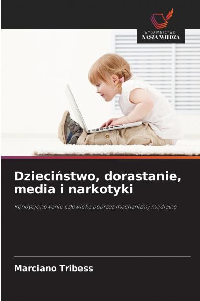 Dzieciństwo dorastanie media i narkotyki