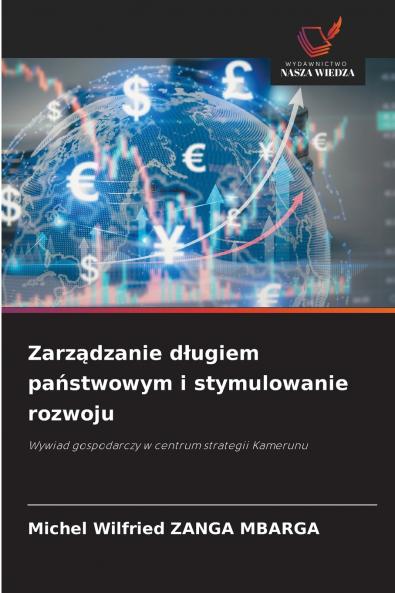 Zarządzanie długiem państwowym i stymulowanie rozwoju