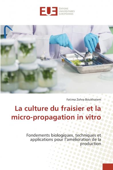La culture du fraisier et la micro-propagation in vitro
