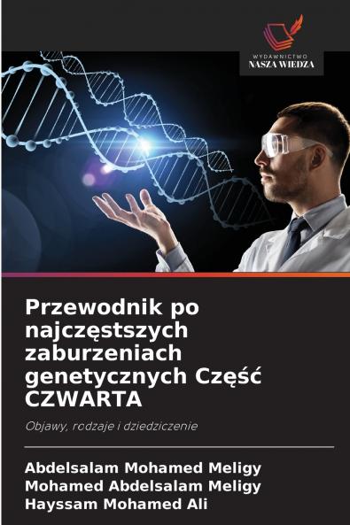 Przewodnik po najczęstszych zaburzeniach genetycznych Część CZWARTA