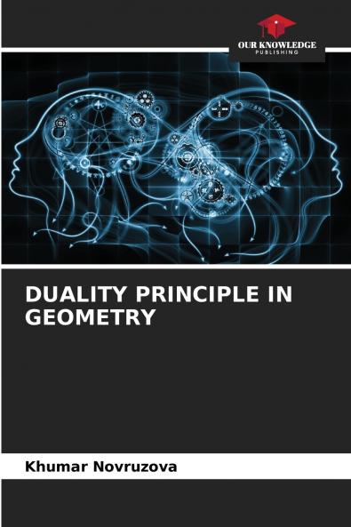 DUALITY PRINCIPLE IN GEOMETRY