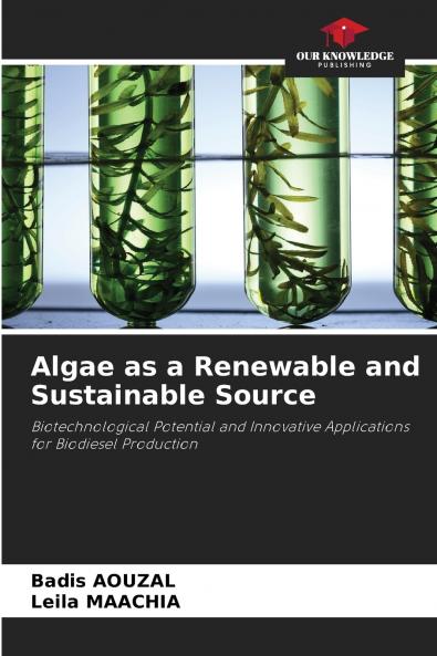 Algae as a Renewable and Sustainable Source