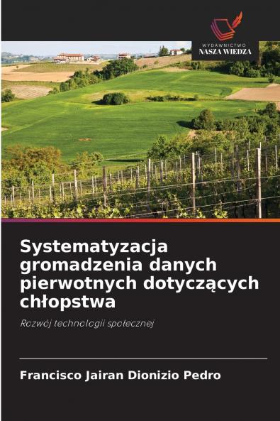 Systematyzacja gromadzenia danych pierwotnych dotyczących chłopstwa