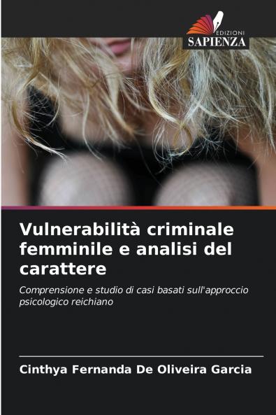 Vulnerabilità criminale femminile e analisi del carattere